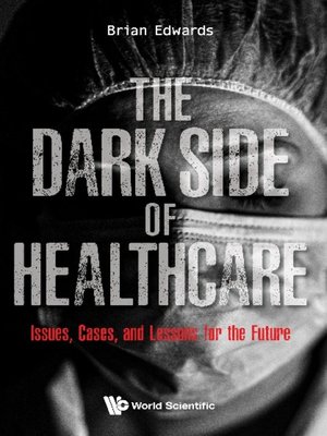 cover image of The Dark Side of Healthcare